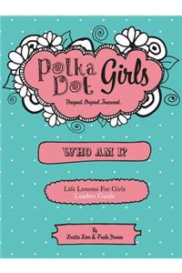 Polka Dot Girls Who Am I? Leaders Guide