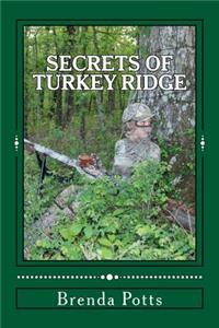 Secrets of Turkey Ridge