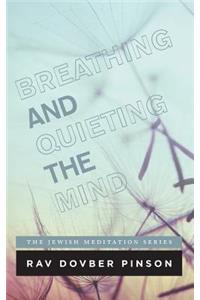 Breathing and Quieting the Mind