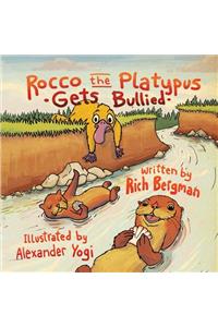 Rocco the Platypus Gets Bullied