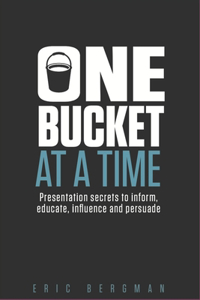 One Bucket at a Time