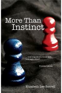 More Than Instinct