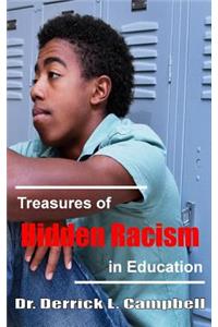 Treasures of Hidden Racism in Education