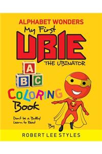 My Fiirst Ubie the Ubinator Coloring Book