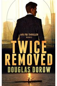 Twice Removed