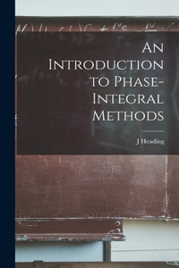 Introduction to Phase-integral Methods