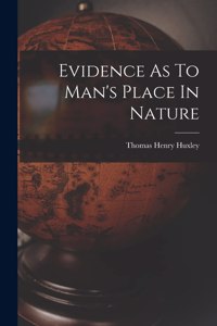Evidence As To Man's Place In Nature