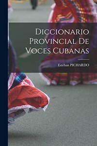 Diccionario Provincial De Voces Cubanas