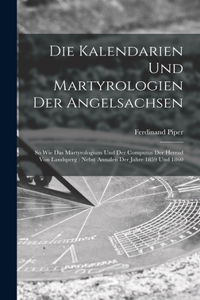Die Kalendarien und Martyrologien der Angelsachsen