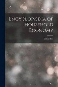 Encyclopædia of Household Economy