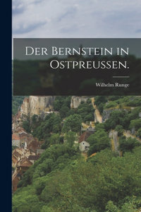 Bernstein in Ostpreußen.