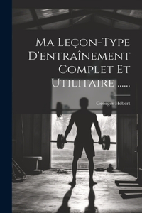 Ma Leçon-type D'entraînement Complet Et Utilitaire ......