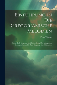 Einführung in die gregorianische Melodien