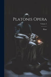 Platonis Opera; Volume 3