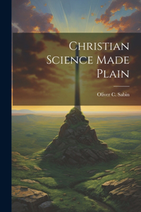 Christian Science Made Plain