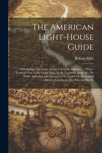 The American Light-House Guide