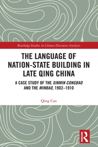 Language of Nation-State Building in Late Qing China