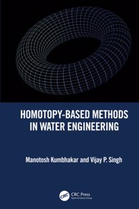 Homotopy-Based Methods in Water Engineering