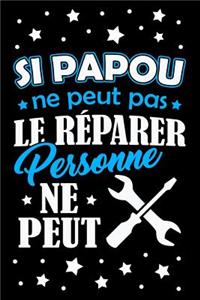 Si Papou ne peut pas le Réparer, Personne ne Peut