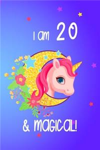 I Am 20 And Magical!