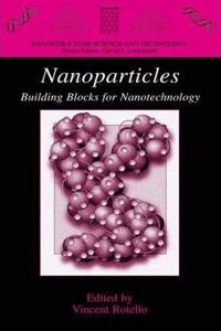 Nanoparticles: Building Blocks for Nanotechnology (Nanostructure Science and Technology) [Special Indian Edition - Reprint Year: 2020] [Paperback] Vincent Rotello