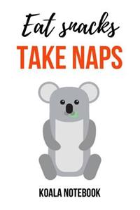 Eat Snacks Take Naps