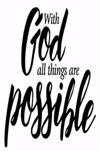 With God All Things Are Possible