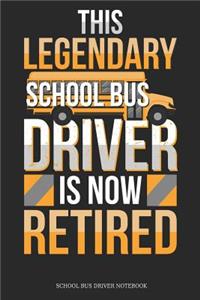 This Legendary School Bus Driver Is Now Retired School Bus Driver Notebook