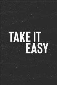 Take It Easy