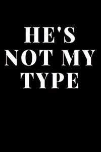 He's Not My Type