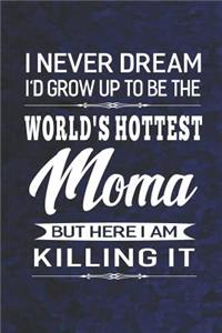I Never Dream I'd Grow Up To Be The World's Hottest Moma But Here I Am Killing It
