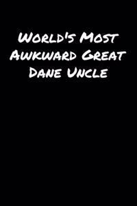 World's Most Awkward Great Dane Uncle