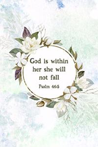God Is Within Her She Will Not Fall Psalm 46