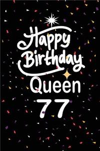 Happy birthday queen 77