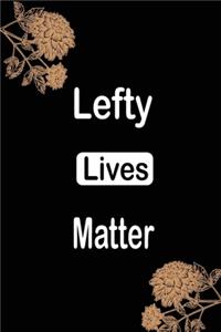 Lefty lives Matter