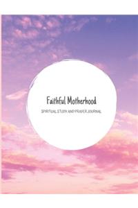 Faithful Motherhood