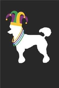 Poodle Journal - Poodle Notebook - Mardi Gras Gift for Poodle Lovers