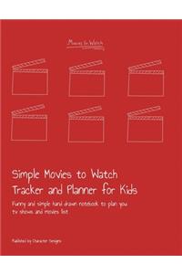 Simple Movies to Watch Tracker and Planner for Kids
