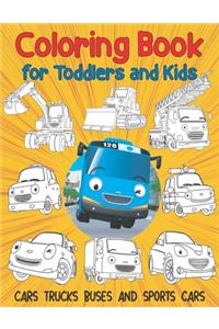 Cars Trucks Buses and Sports Cars Coloring Book for Toddlers and Kids