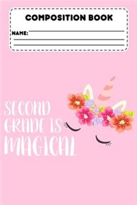 Composition Book Second Grade Is Magical