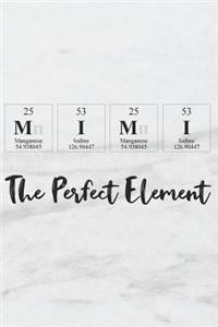 Mimi the Perfect Element