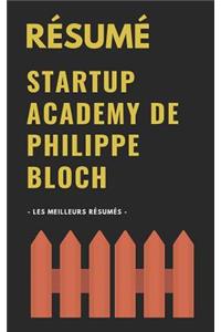Résumé - Startup Academy de Philippe Bloch