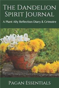 The Dandelion Spirit Journal