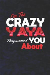 I'm the Crazy Yaya They Warned You about