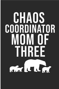 Chaos Coordinator Mom Of Three