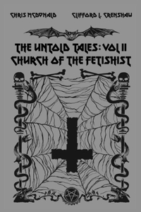 The Untold Tales of the Church of the Fetishist, 3