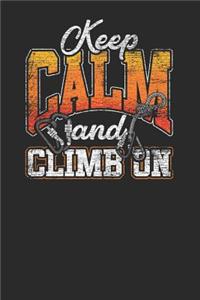 Keep Calm And Climb On