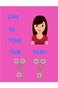 Girl Be Your Own Hero