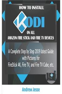 How to Install Kodi on All Amazon Fire Stick and Fire TV Devices