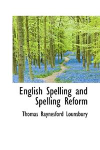 English Spelling and Spelling Reform